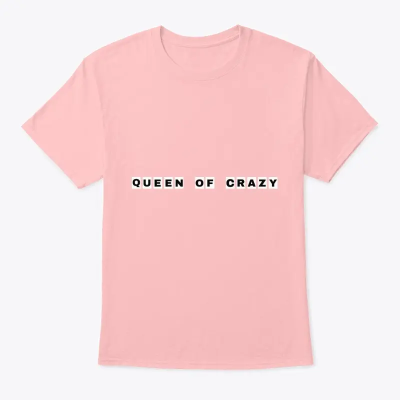 Queen of crazy